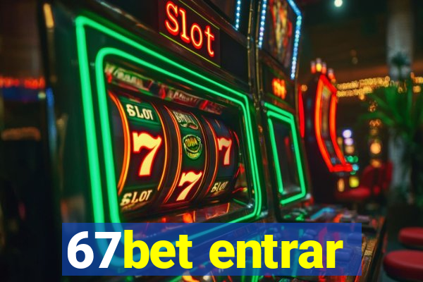 67bet entrar